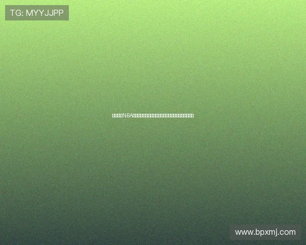 飞速体育NBA视频直播为您带来极速赛事观看体验精彩赛事不容错过